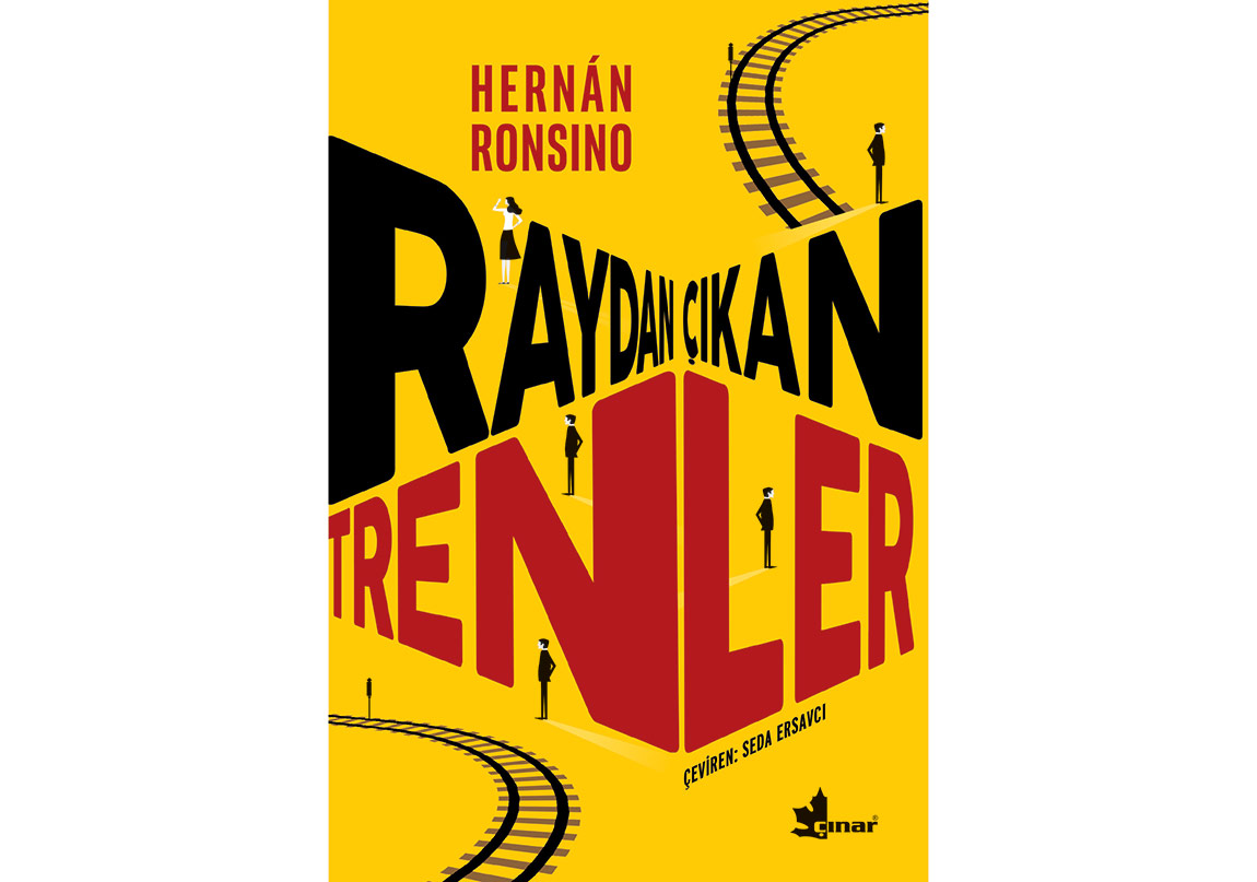 Hernán Ronsino’dan Bir Suç Romanı: Raydan Çıkan Trenler