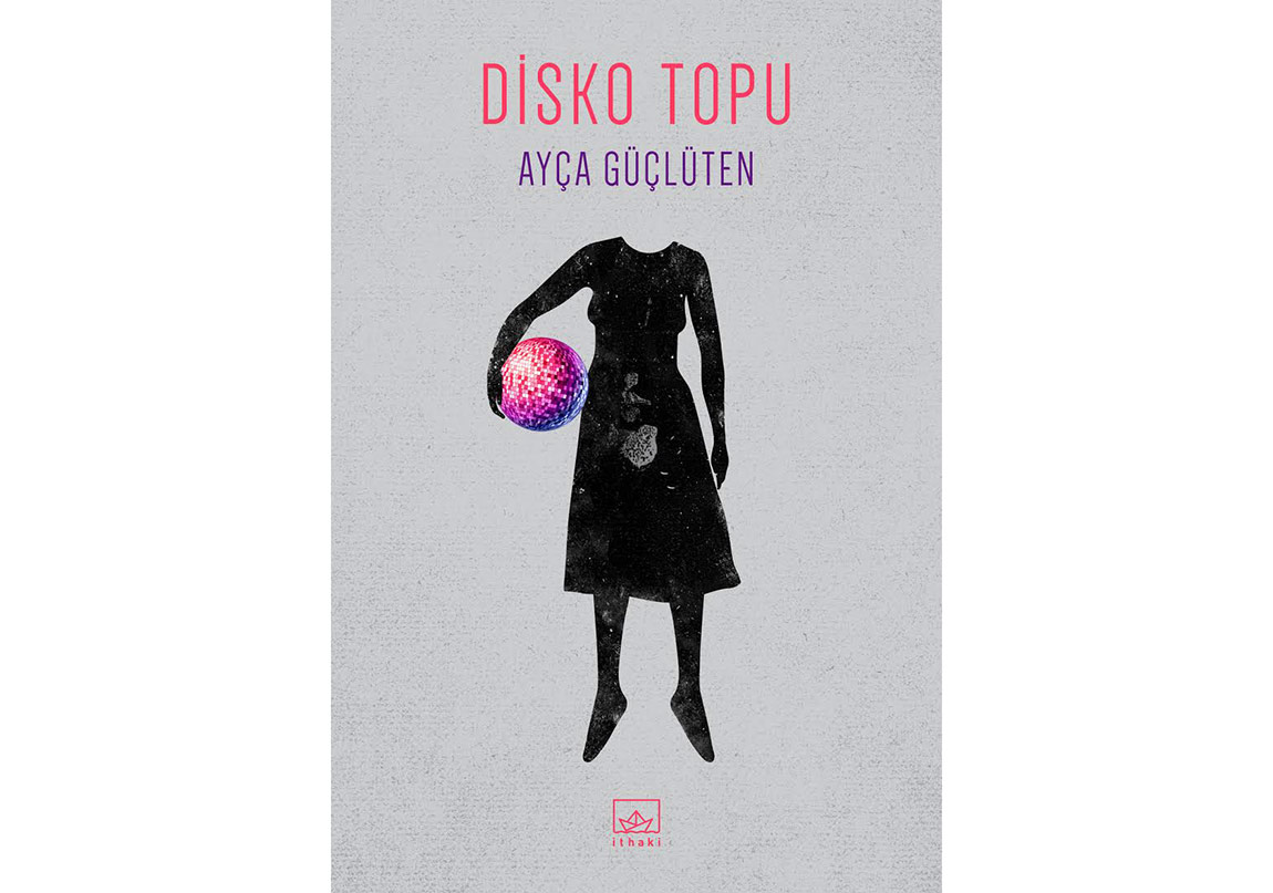 Ayça Güçlüten’den Yeni Bir Kitap: Disko Topu