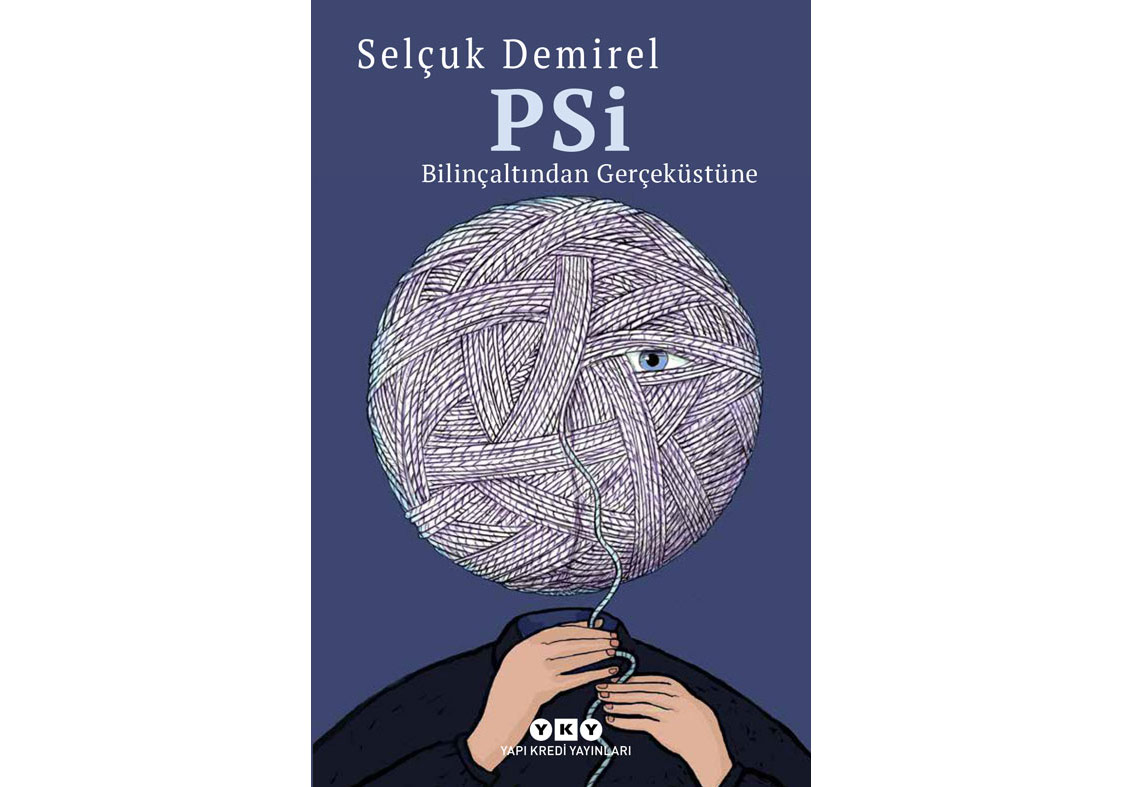 Bilinçaltından Gerçeküstüne: PSİ