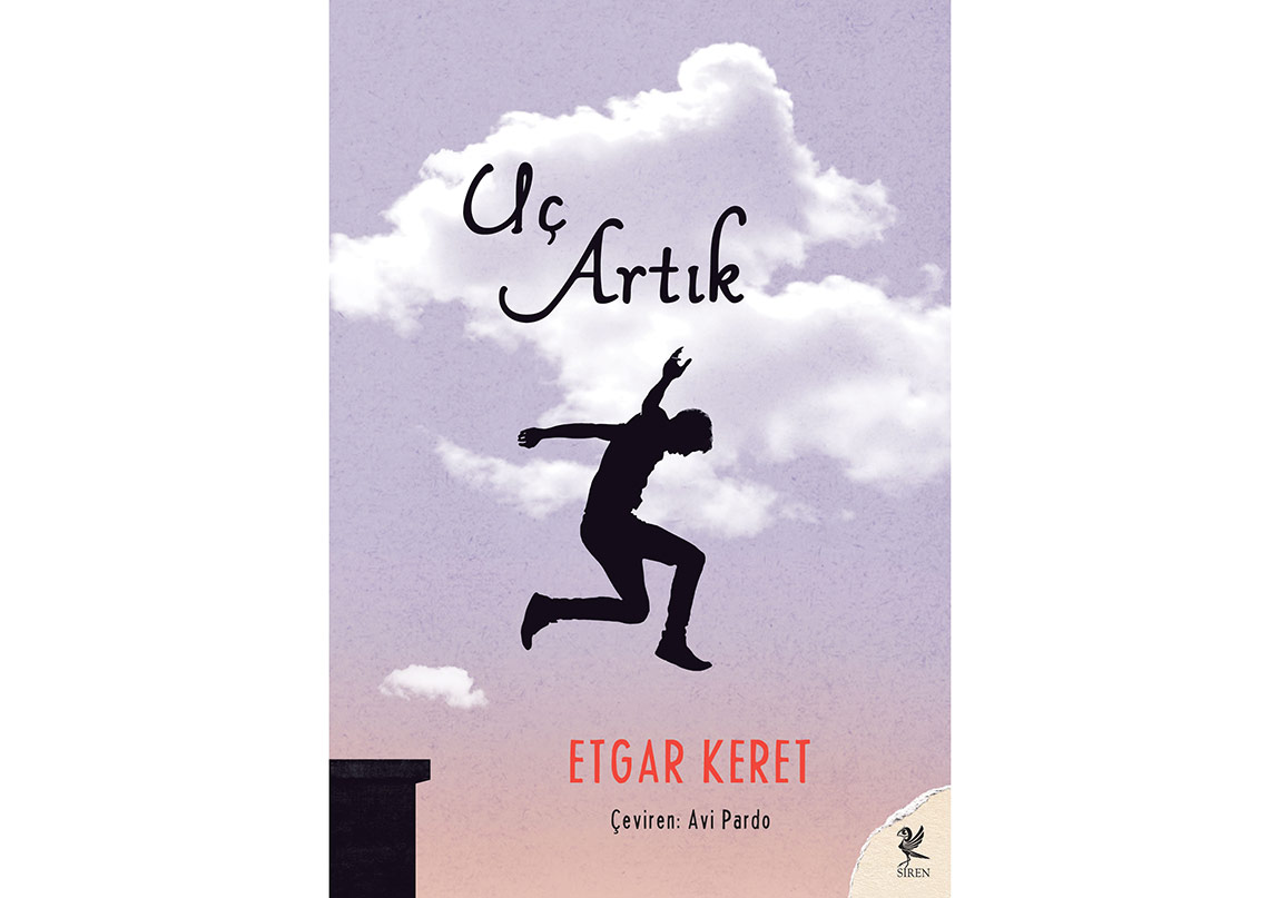 Etgar Keretâten Yeni Ãyküler: Uç Artık!