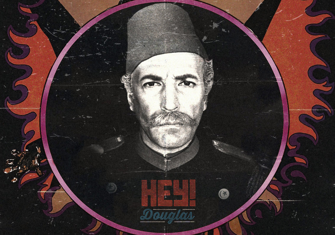 Hey! Douglas’tan Leylim