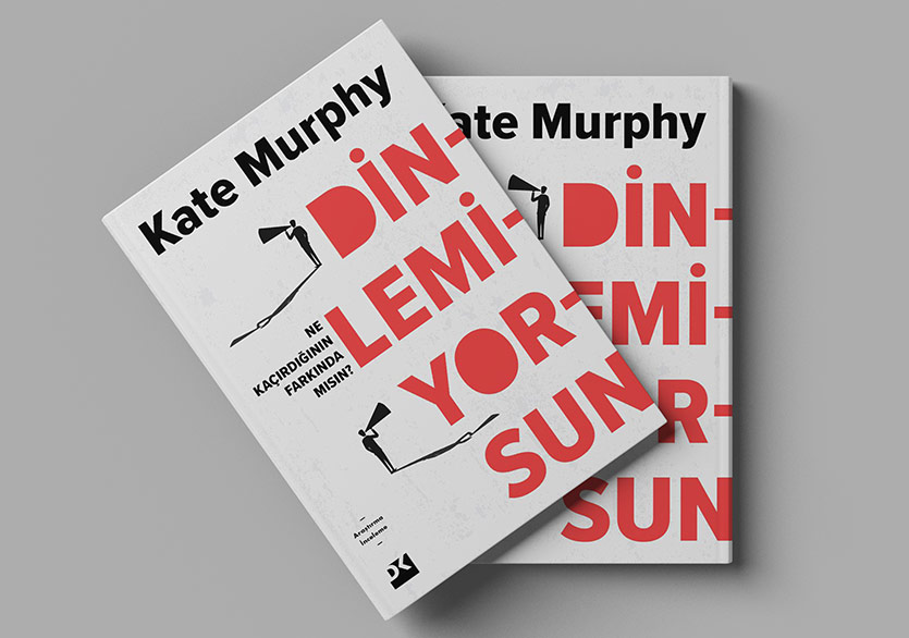 En Son Ne Zaman Gerçekten Birini Dinlediniz?