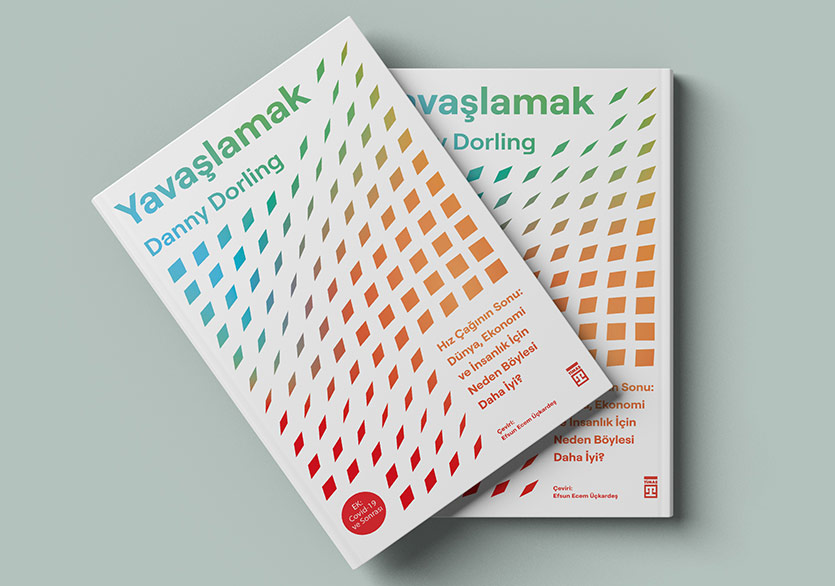 Hız Çağının Sonu: “Yavaşlamak”