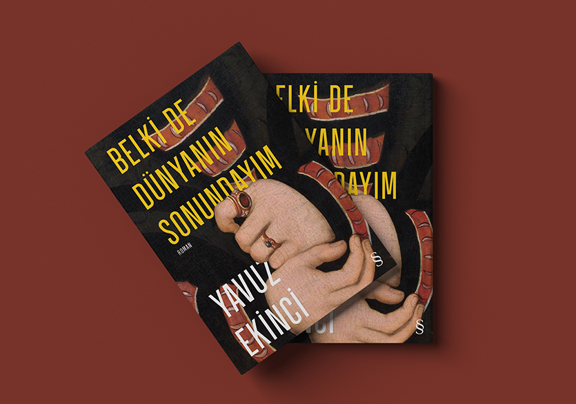 Yavuz Ekinci’den Yeni Bir Roman: “Belki de Dünyanın Sonundayım”
