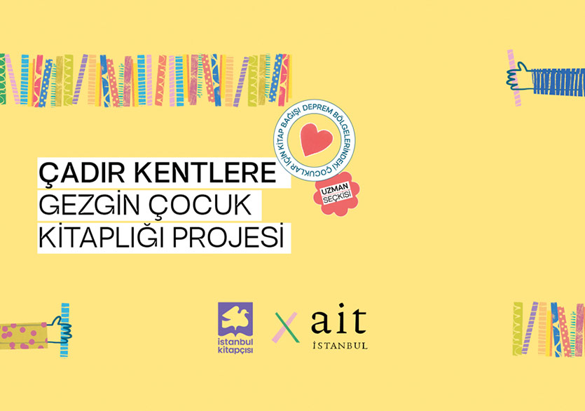 Çadır Kentlere Gezgin Çocuk Kitaplığı Projesi’ne Yıl Boyunca Destek