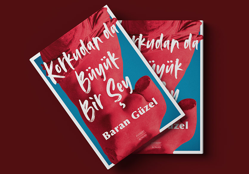 Baran Güzel’den Bir İlk Roman: “Korkudan da Büyük Bir Şey”