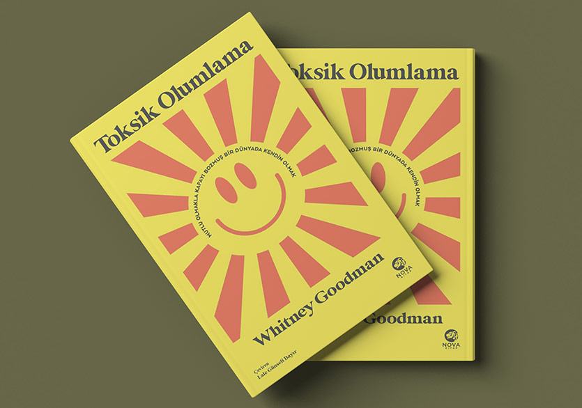 “Toksik Olumlama” Üzerine Bir Rehber