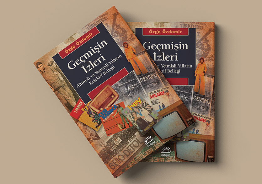 Türkiye’nin Altmışlı ve Yetmişli Yılları: “Geçmişin İzleri”