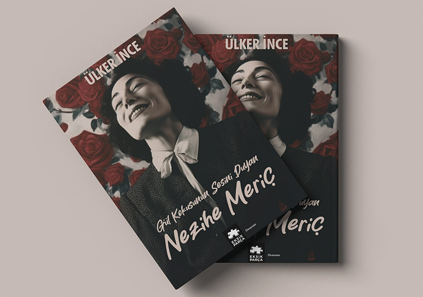 Gül Kokusunun Sesini Duyan Nezihe Meriç
