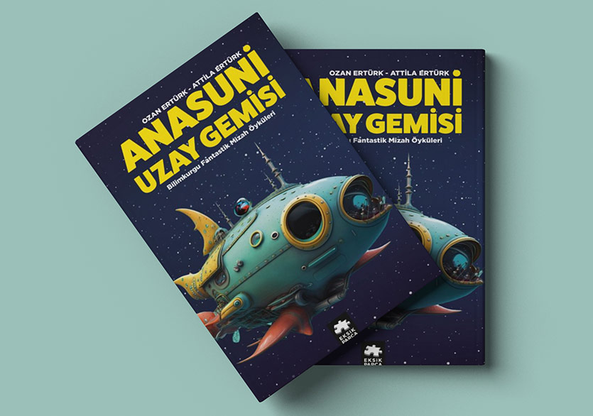 Bilimkurgu Fantastik Mizah Öyküleri: “Anasuni Uzay Gemisi”