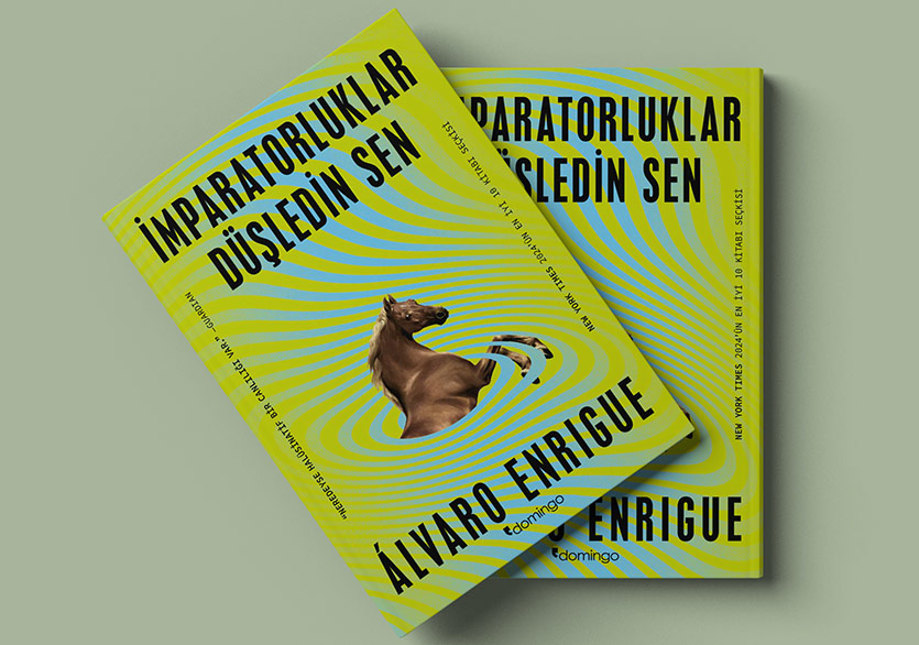 Álvaro Enrigue’den Yeniden Bir Tarih Yazımı: “İmparatorluklar Düşledin Sen”