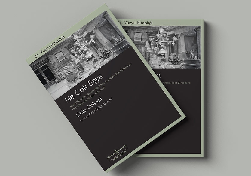 Gündelik Hayatın İçine Yerleşmiş Fazlalıklar: “Ne Çok Eşya”