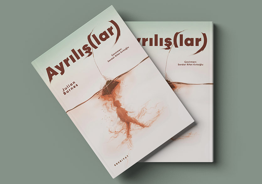 Julian Barnes’ın ‘Son’ Kitabı: “Ayrılış(Lar)”