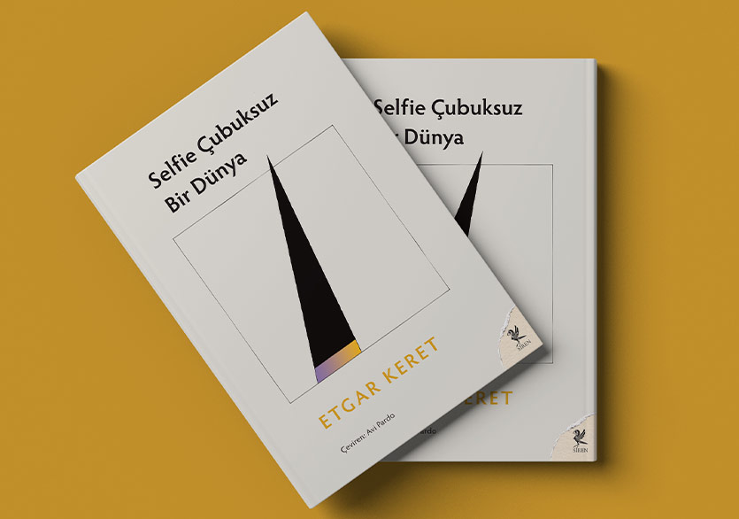 Hayatta ve Ayakta Kalmaya Dair: “Selfie Çubuksuz Bir Dünya”