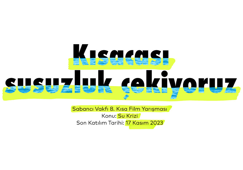 Sabancı Vakfı’nın 8. Kısa Film Yarışması’na Başvurular Başladı