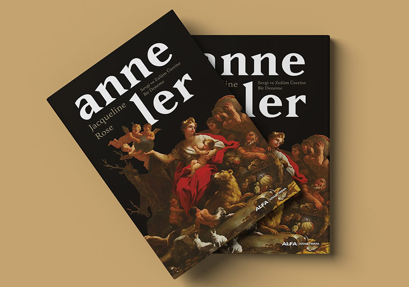 Sevgi ve Zulüm Üzerine Bir Deneme:  “Anneler”