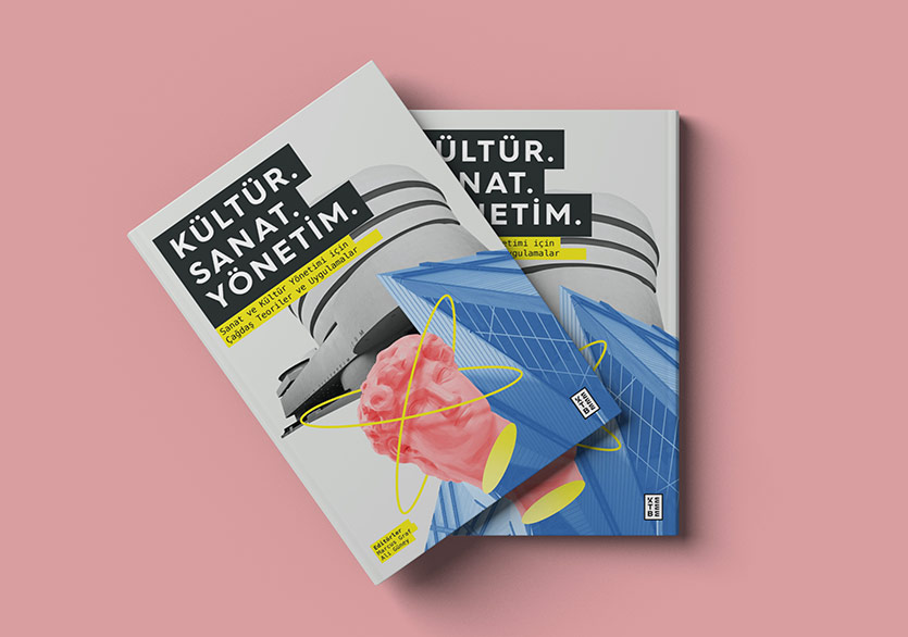 Sanat ve Kültür Yönetimi İçin Çağdaş Teoriler ve Uygulamalar