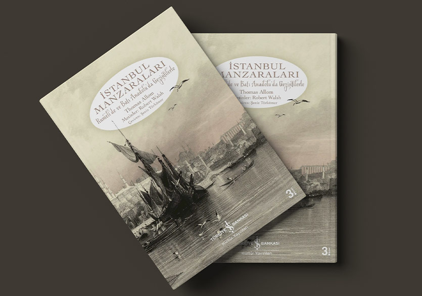 Robert Walsh ve Thomas Allom’dam “İstanbul Manzaraları”