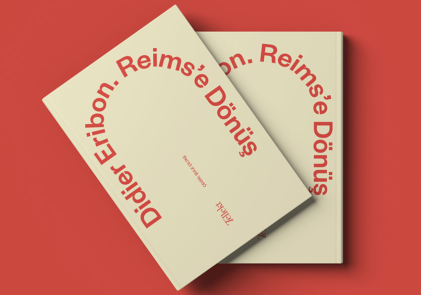 Didier Eribon’dan Sosyolojik Bestseller: “Reims’e Dönüş”