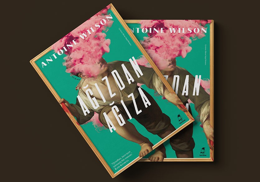 Antoine Wilson “Ağızdan Ağıza” Romanı ile Türkçede