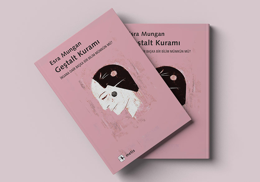 İnsana Dair Başka Bir Bilim Mümkün mü?: “Geştalt Kuramı”