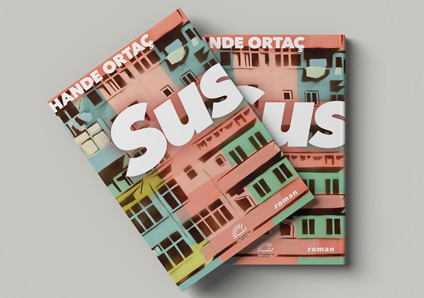 Hande Ortaç’tan Yeni Bir Roman: “Sus”