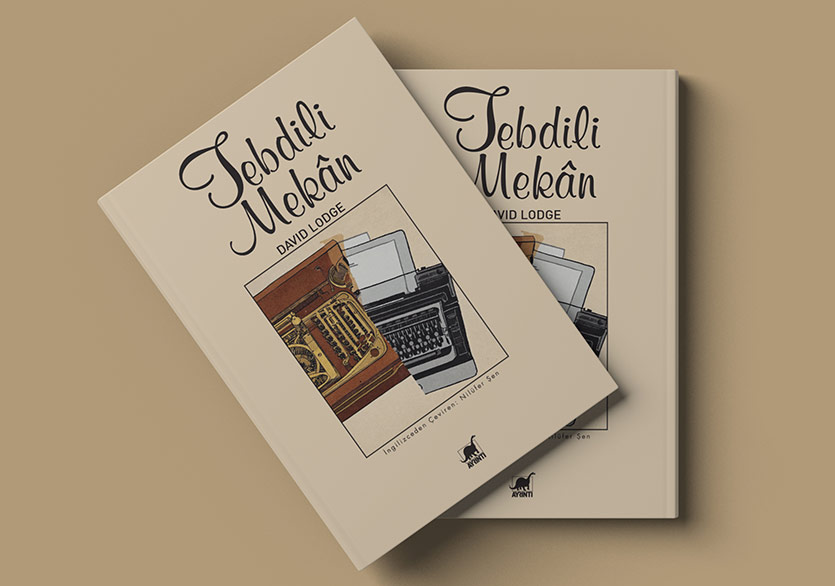 Acımasız ve Komik Bir Roman: “Tebdili Mekân”