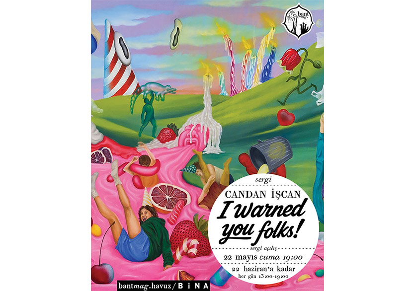 Candan İşcan “I warned you folks!” Sergisiyle Bant Mag. Havuz / Bina’da