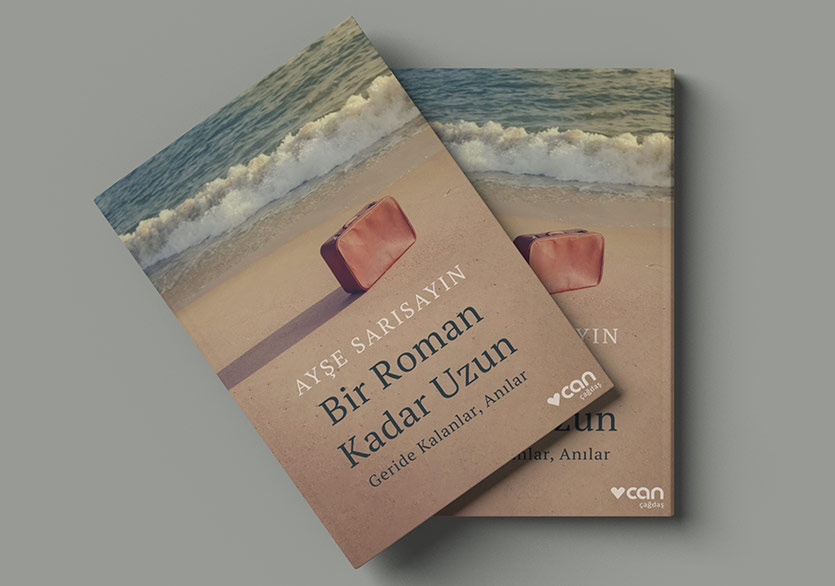 Ayşe Sarısayın’dan Geride Kalanlar, Anılar: “Bir Roman Kadar Uzun”