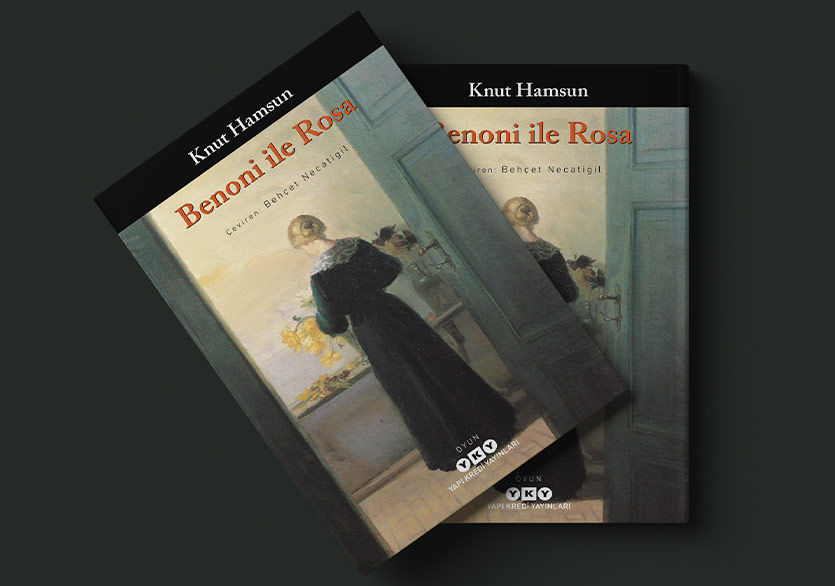 Knut Hamsun’un “Benoni ile Rosa”sı Behçet Necatigil Çevirisiyle