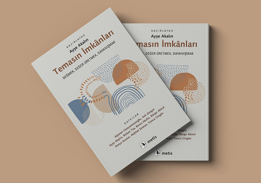 Değmek, Değer Üretmek, Dayanışmak