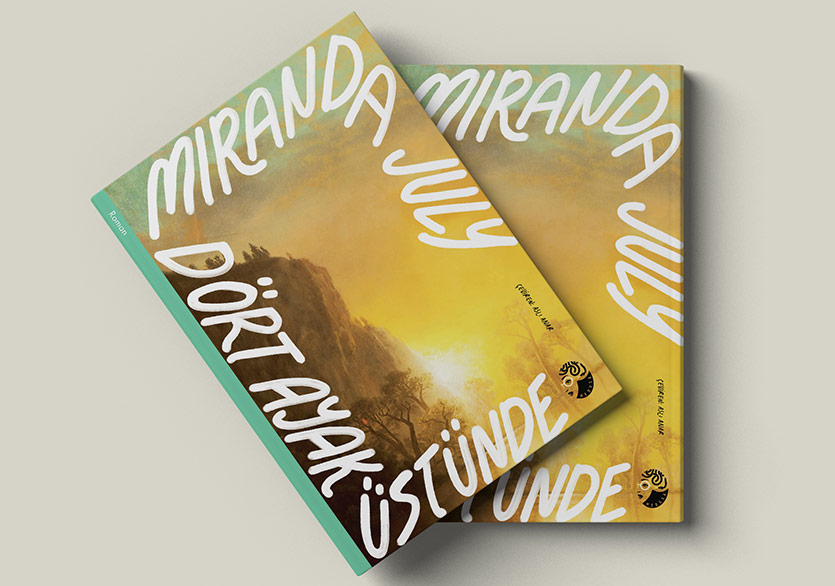 Miranda July’den “Dört Ayak Üstünde” 