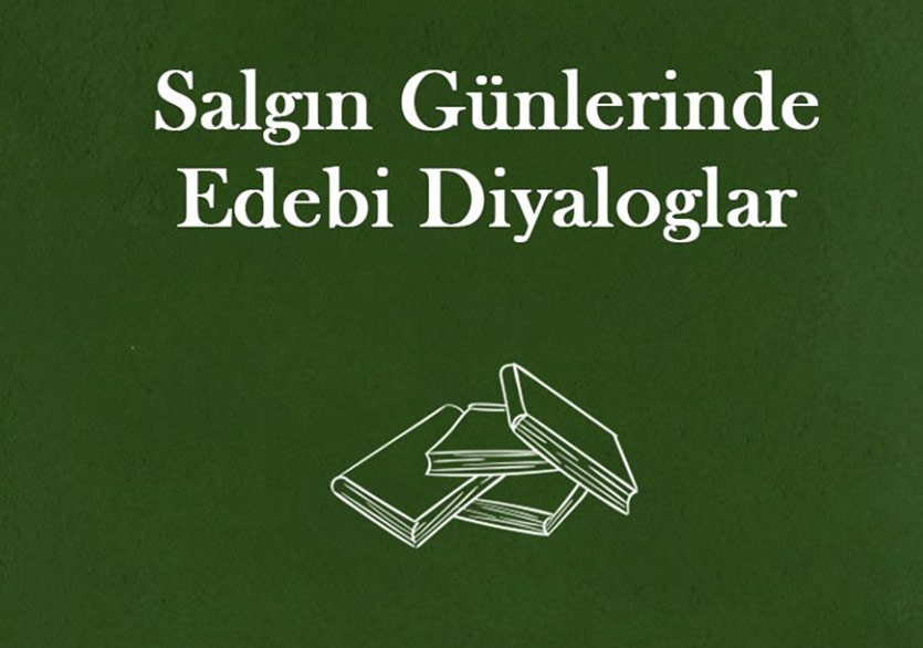 Salgın Günlerinde Edebi Diyaloglar