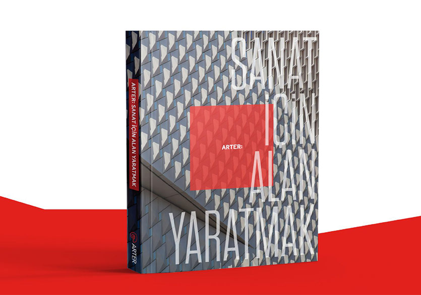 Arter Kuruluş Yıldönümünü “Arter: Sanat İçin Alan Yaratmak” Kitabıyla Kutluyor