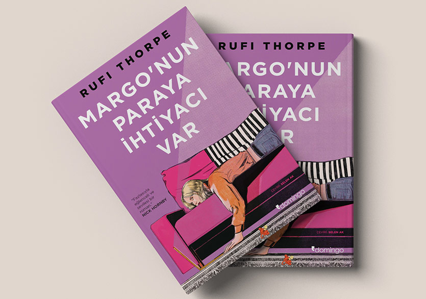 Rufi Thorpe’dan Komik ve Dürüst Bir Roman: “Margo'nun Paraya İhtiyacı Var”