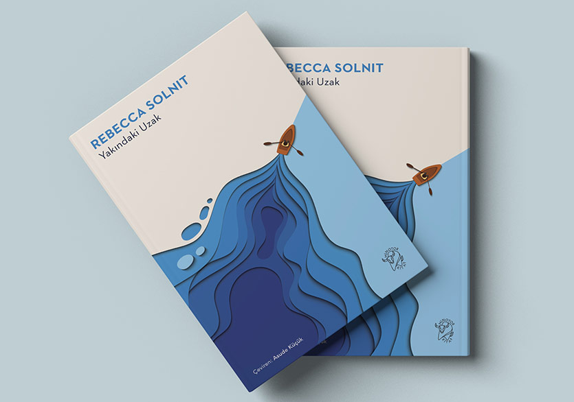 Rebecca Solnit’ten Hikâyeler “Yakındaki Uzak” 