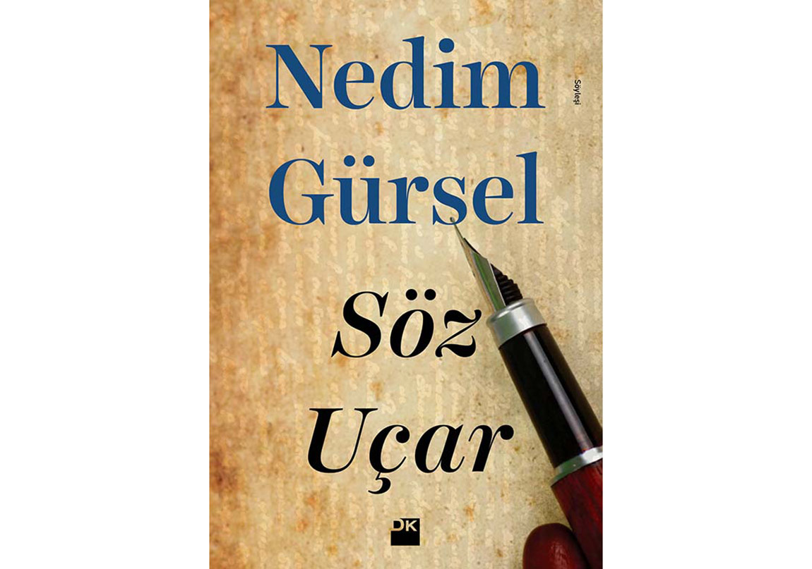 Nedim Gürsel, Aydın ve Sanatçılarla Yüz Yüze