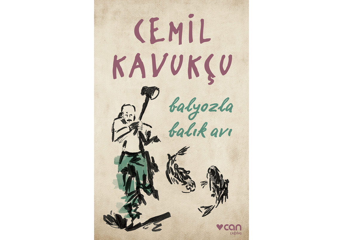 Cemil Kavukçu’dan Yeni Öyküler: Balyozla Balık Avı