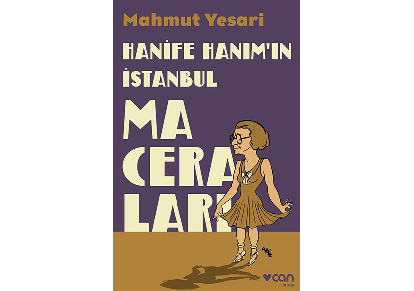 Bir İstanbul Gezmesi: “Hanife Hanım’ın İstanbul Maceraları”