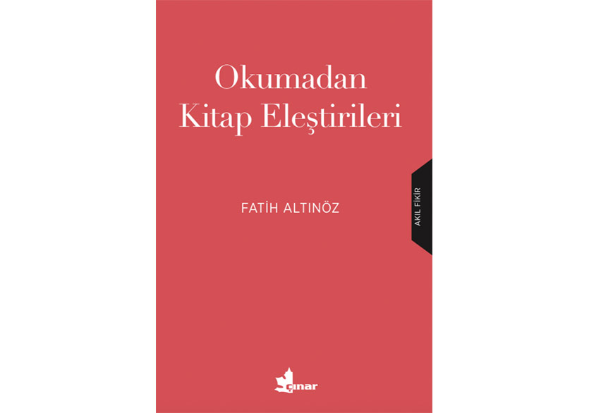 Okumadan Kitap Eleştirileri Yazılabilir mi?