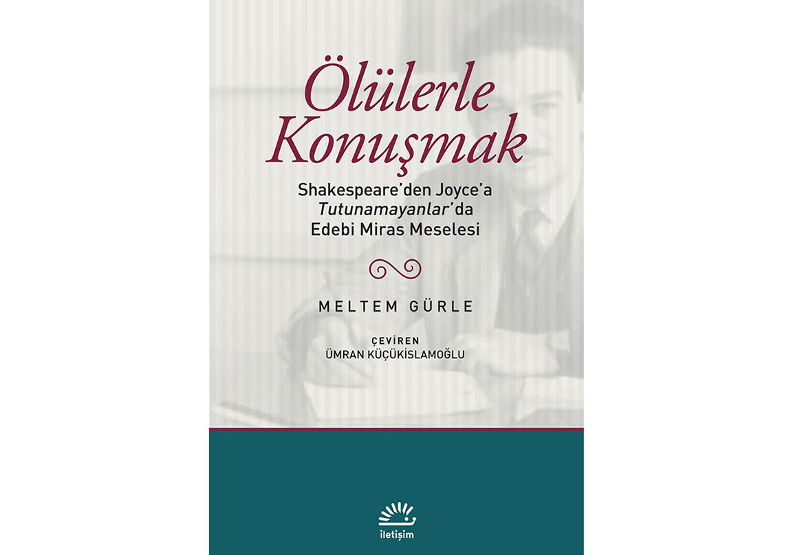 Shakespeare’den Joyce’a “Ölülerle Konuşmak”