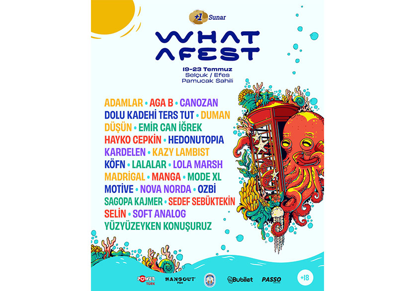 +1 Sunar: What a Fest, 19 - 23 Temmuz’da İzmir Pamucak Sahili’nde
