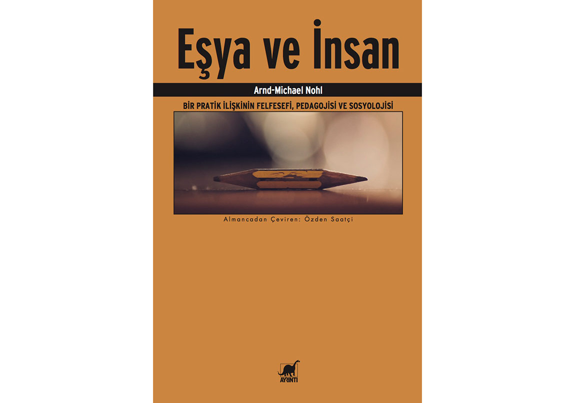 Eşyanın Pedagojisi: Eşya ve İnsan