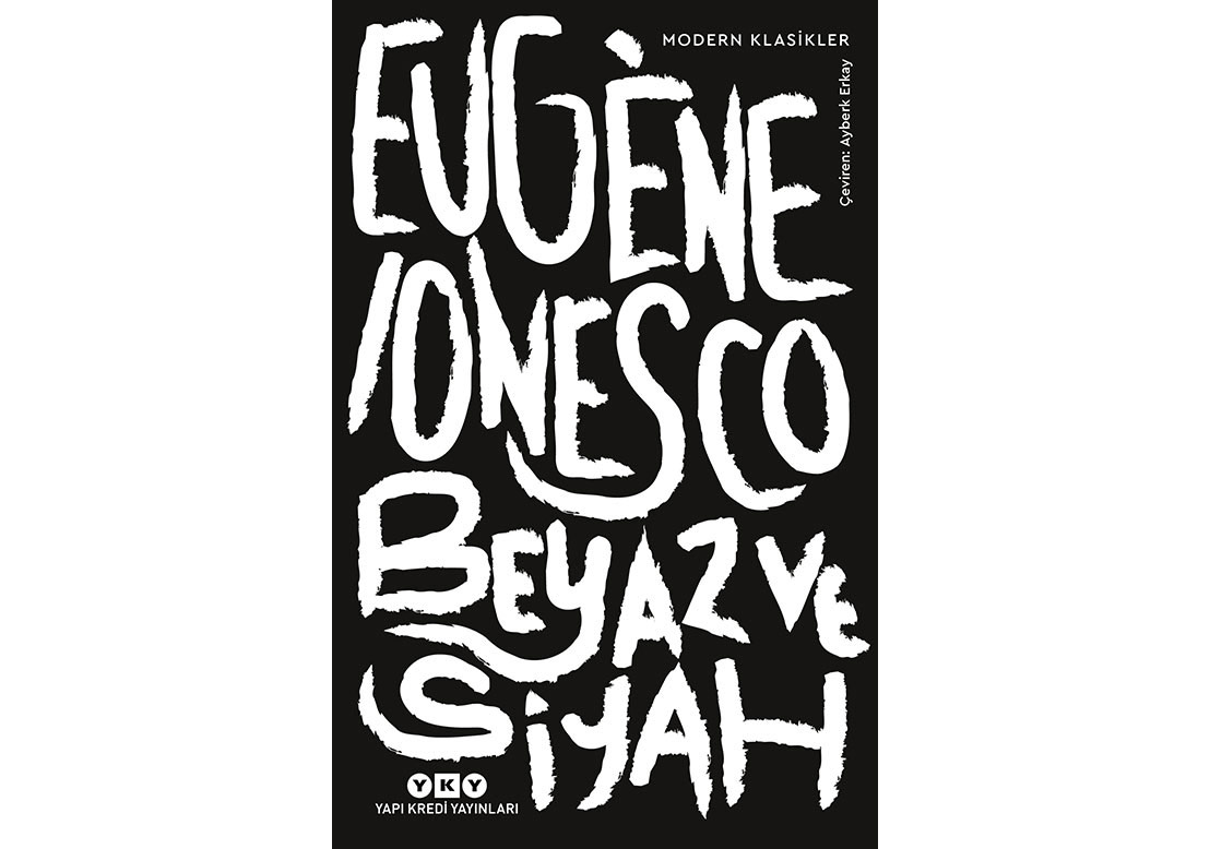 Eugène Ionesco’nun “Siyah ve Beyaz”ı