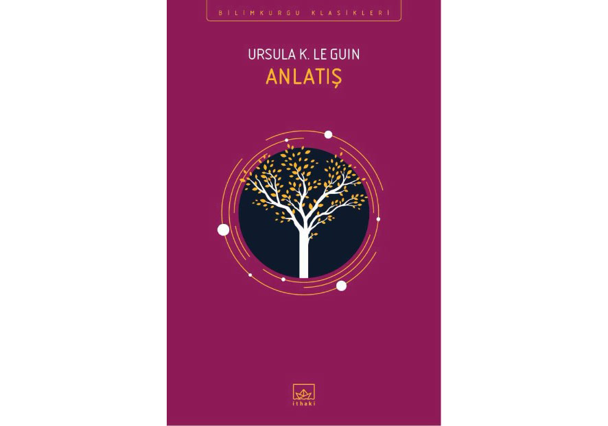 Le Guin’in Son Bilimkurgu Romanı “Anlatış” Yayımlandı!