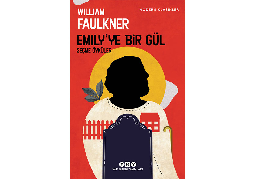 William Faulkner’dan Seçme Öyküler: Emily’ye Bir Gül