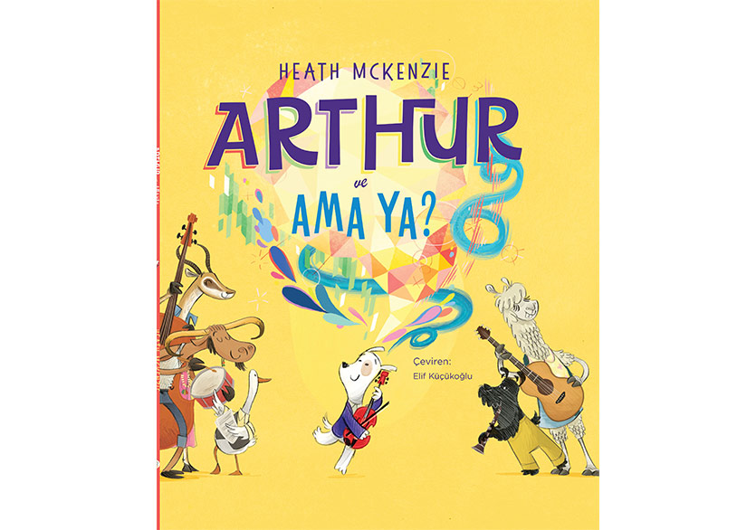 Kendine Güven ve Müziğin Gücüne Dair: “Arthur ve Ama ya?”