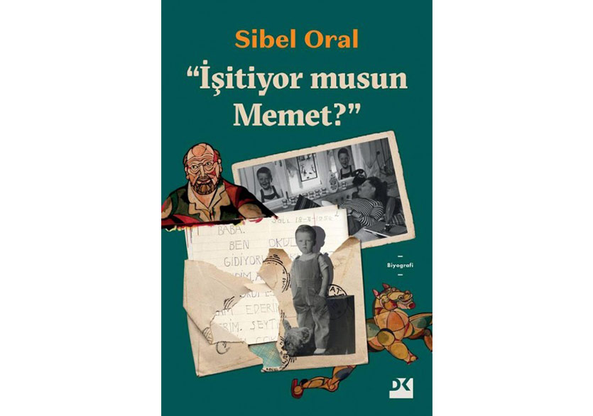 Sibel Oral’dan “İşitiyor musun Memet?”