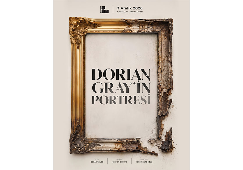“Dorian Gray’in Portresi” Zorlu PSM Prodüksiyonuyla Sahneye Taşınıyor