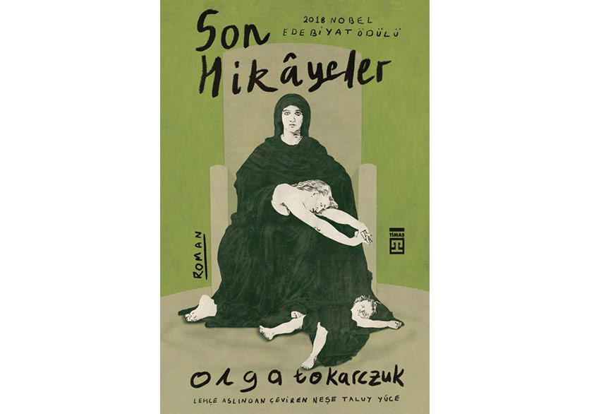 Olga Tokarczuk’tan Ölüme ve Hayata Dair: “Son Hikâyeler”